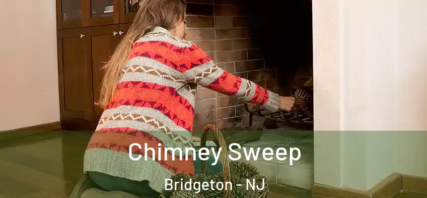  Chimney Sweep Bridgeton - NJ