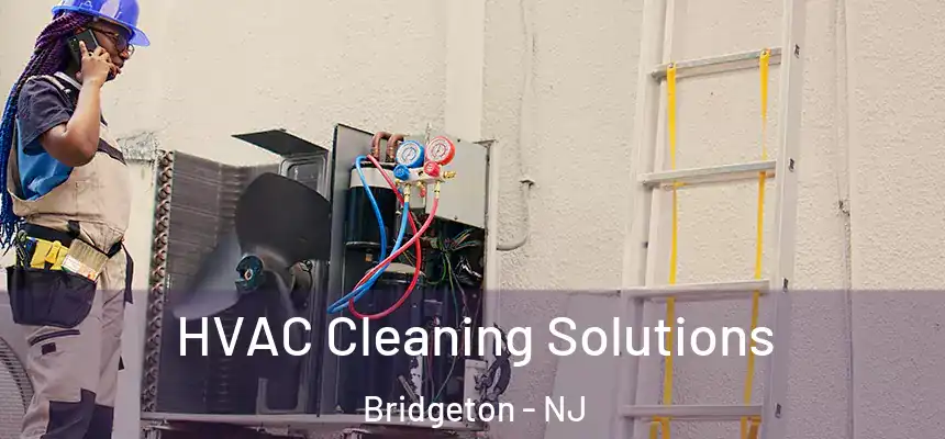  HVAC Cleaning Solutions Bridgeton - NJ