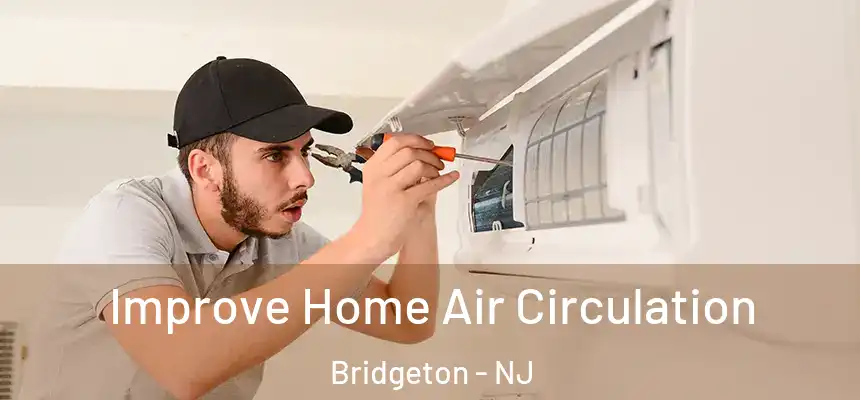  Improve Home Air Circulation Bridgeton - NJ